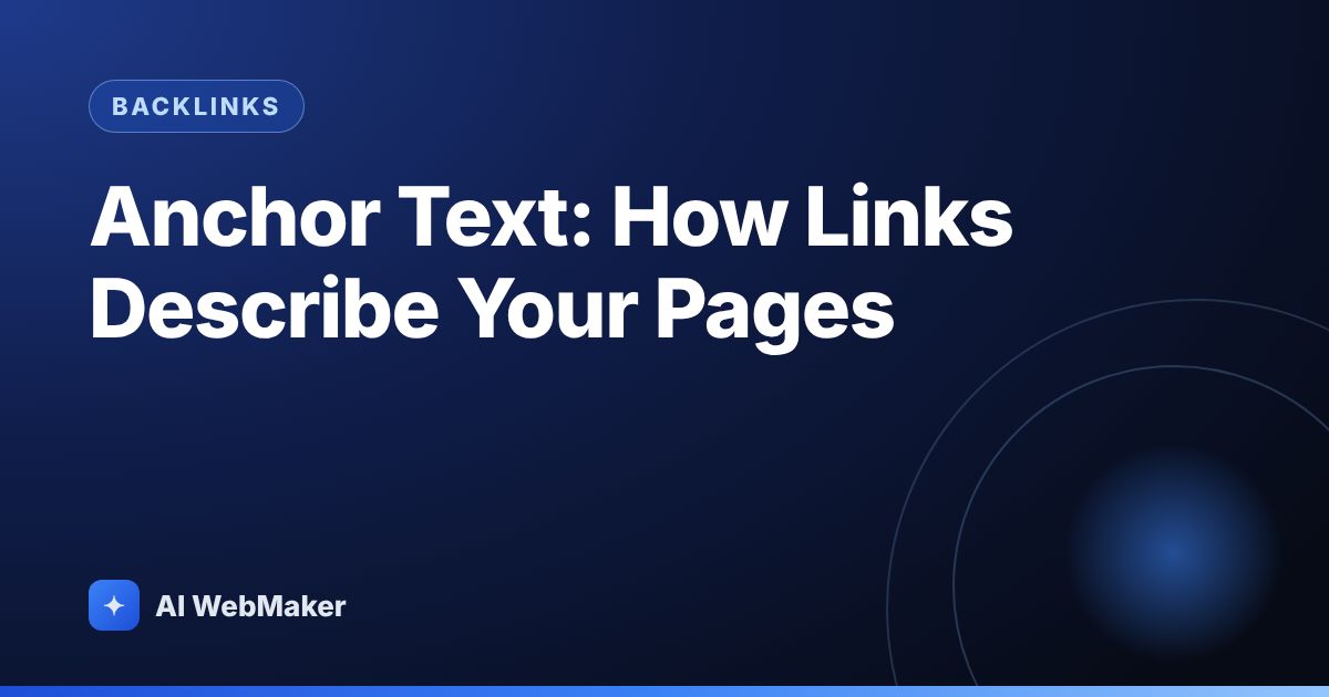 Anchor Text: How Links Describe Your Pages
