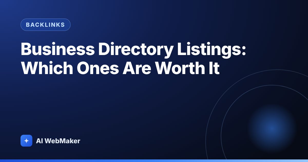 Business Directory Listings: Which Ones Are Worth It