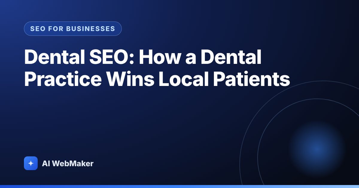 Dental SEO: How a Dental Practice Wins Local Patients