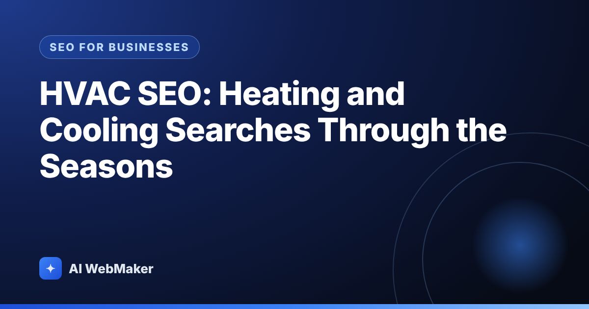 HVAC SEO: Heating and Cooling Searches Through the Seasons