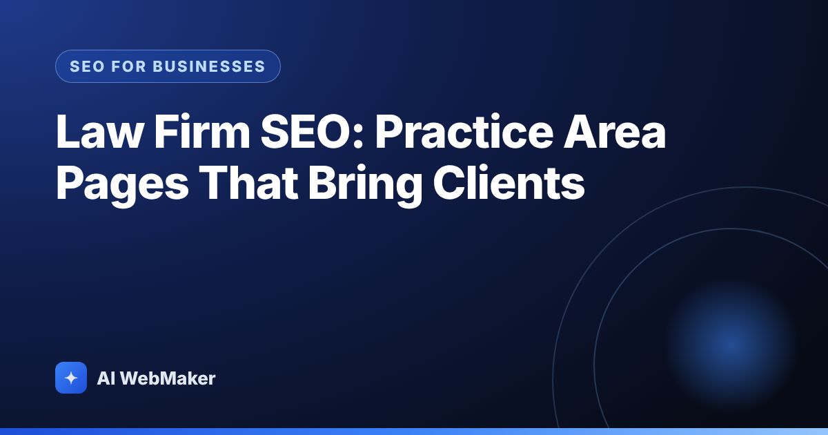 Law Firm SEO: Practice Area Pages That Bring Clients