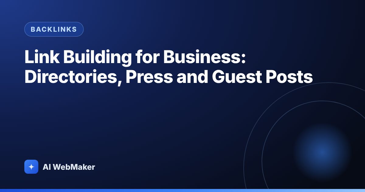 Link Building for Business: Directories, Press and Guest Posts