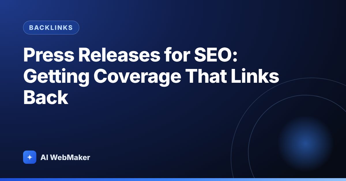 Press Releases for SEO: Getting Coverage That Links Back