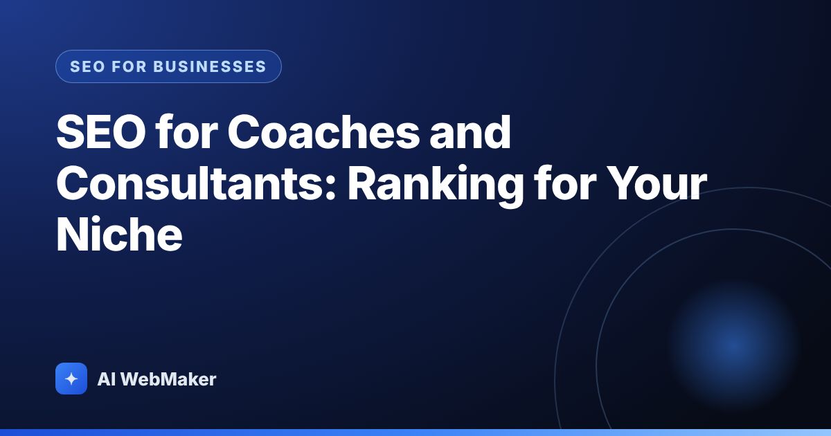 SEO for Coaches and Consultants: Ranking for Your Niche