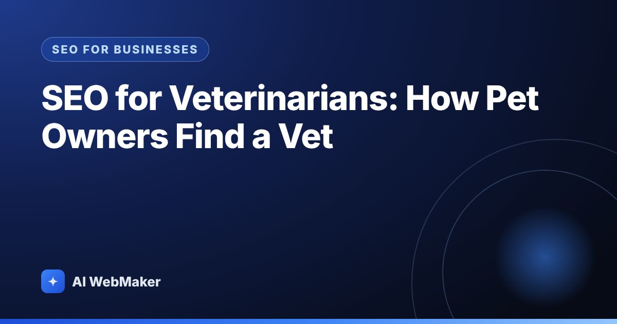 SEO for Veterinarians: How Pet Owners Find a Vet