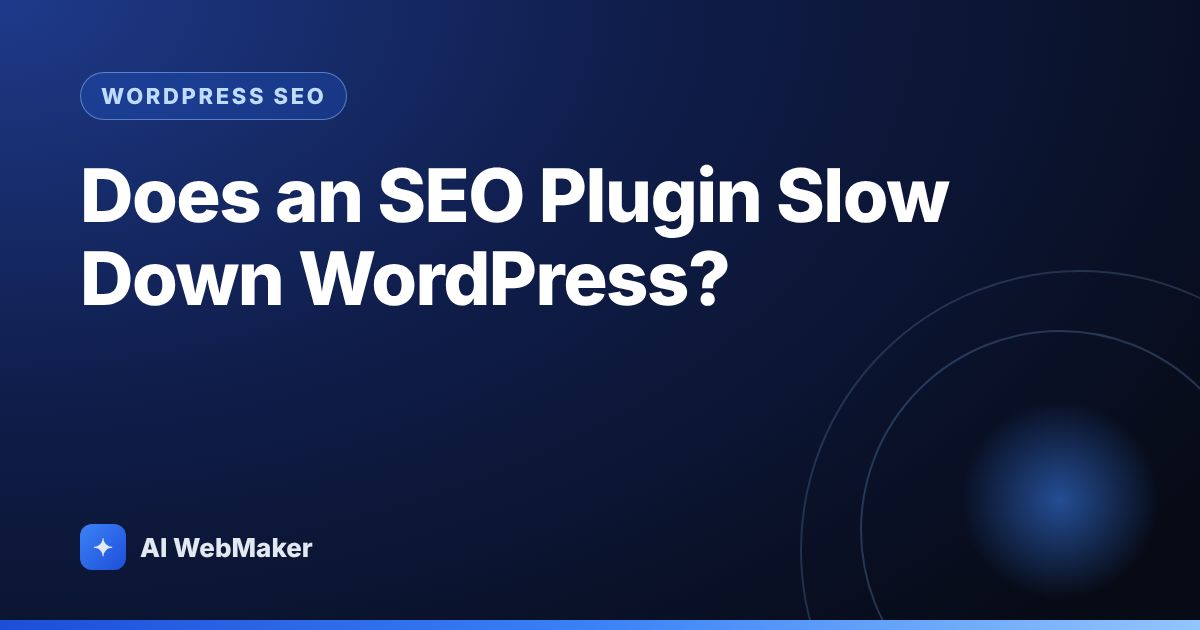 Does an SEO Plugin Slow Down WordPress?