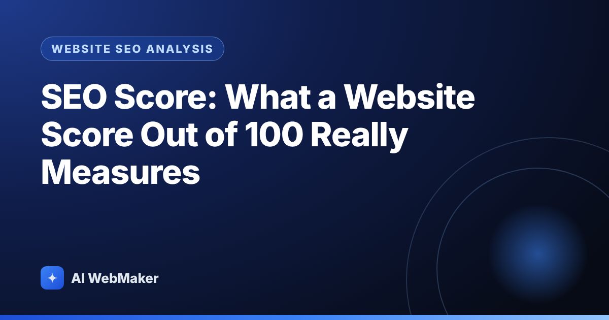 SEO Score: What a Website Score Out of 100 Really Measures