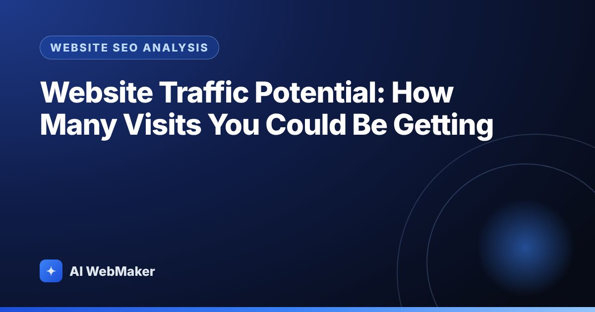 Website Traffic Potential: How Many Visits You Could Be Getting