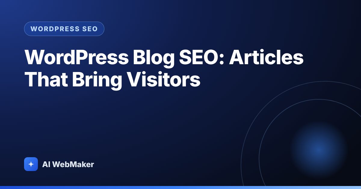 WordPress Blog SEO: Articles That Bring Visitors