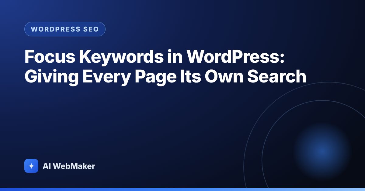 Focus Keywords in WordPress: Giving Every Page Its Own Search